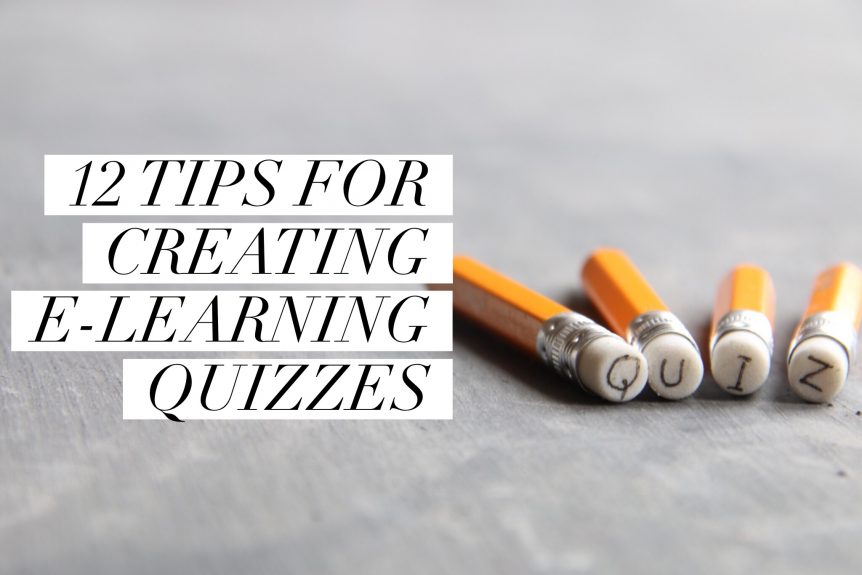 12 tips for creating e learning quizzes