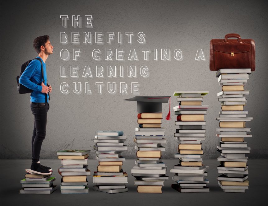 The benefits of creating a learning culture