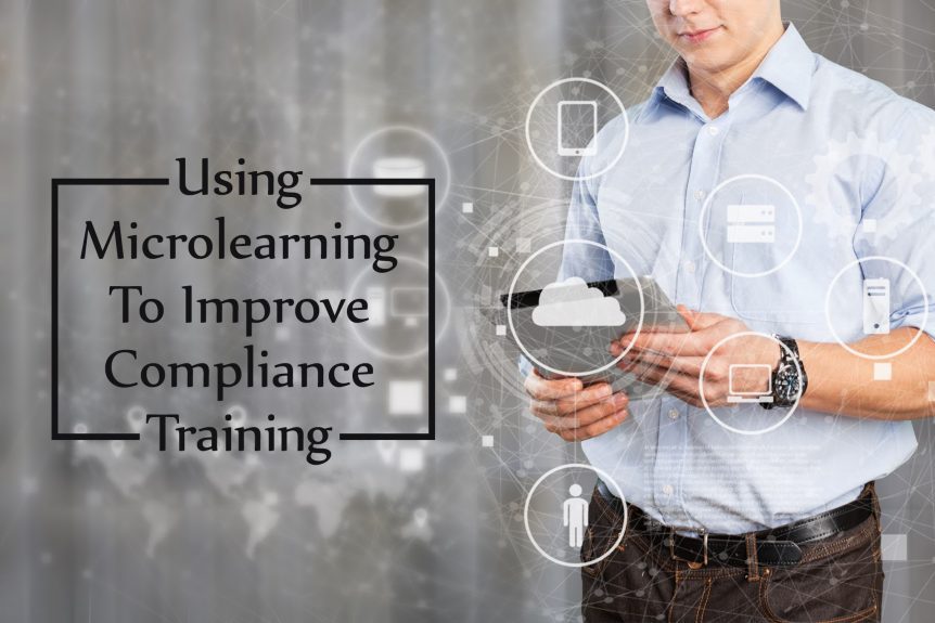 Using Microlearning to Improve Compliance Training