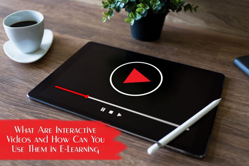 What Are Interactive Videos and How Can You Use Them in E Learning