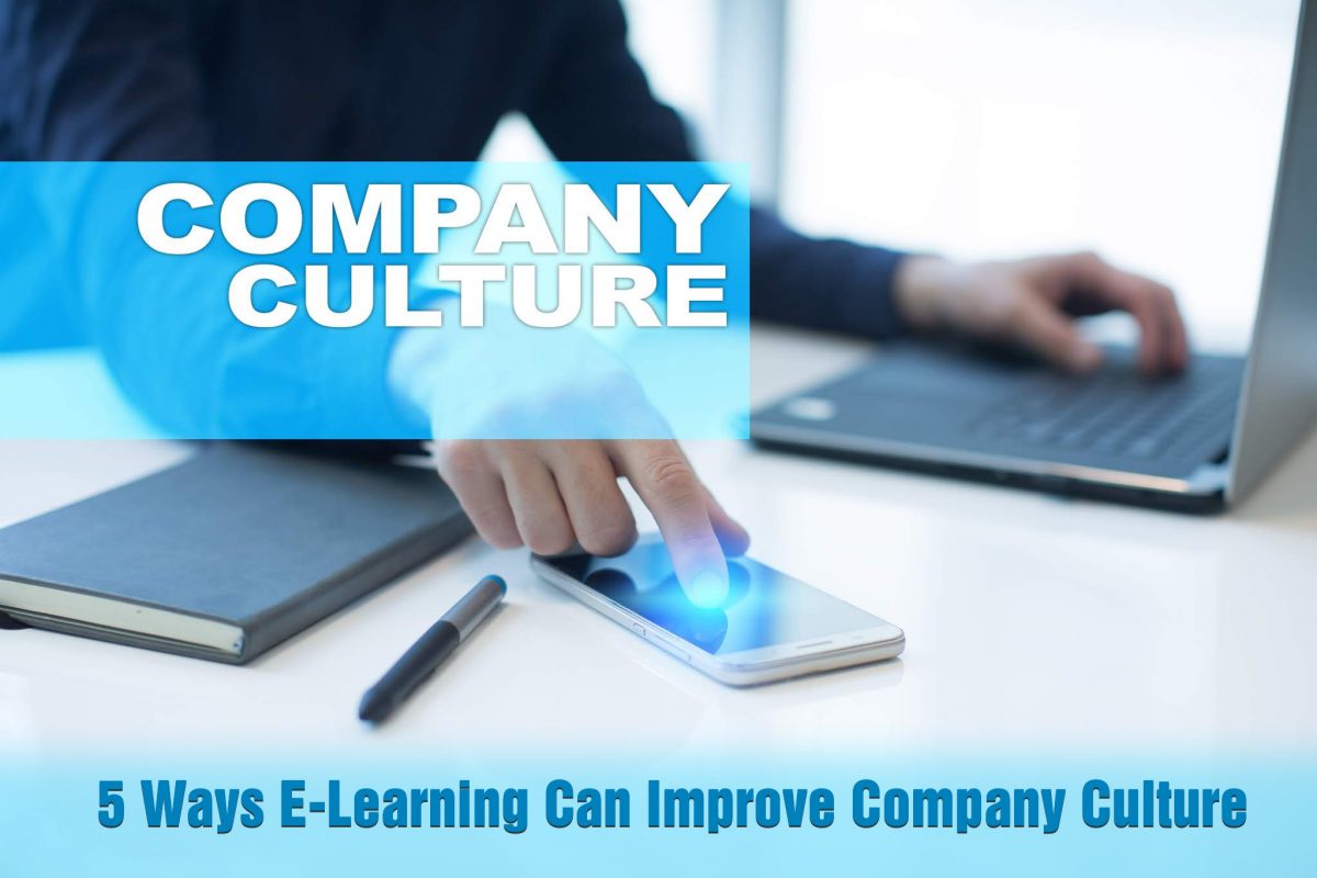 5 Ways E Learning Can Improve Company Culture