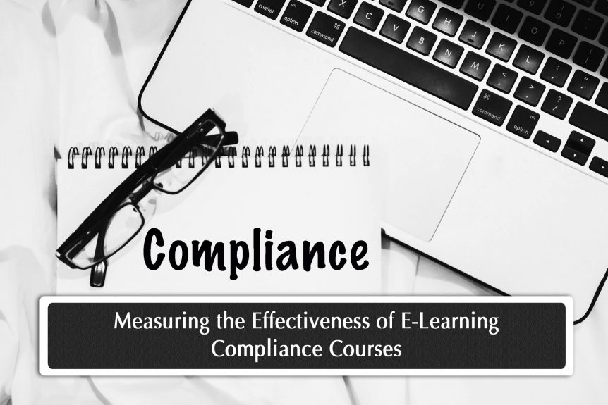Measuring the Effectiveness of E Learning Compliance Courses
