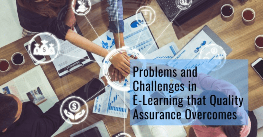 Problems and Challenges in E Learning that Quality Assurance Overcomes