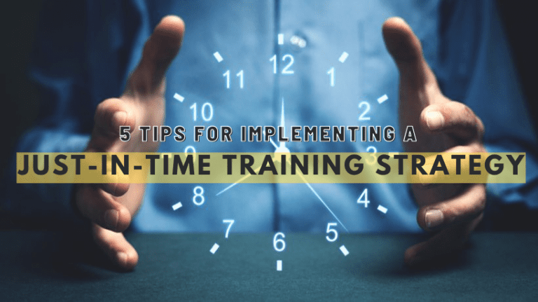 Tips for Implementing a Just-In-Time Training Strategy - Capytech