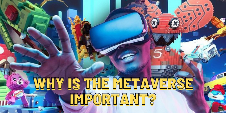 Why is the Metaverse Important 1