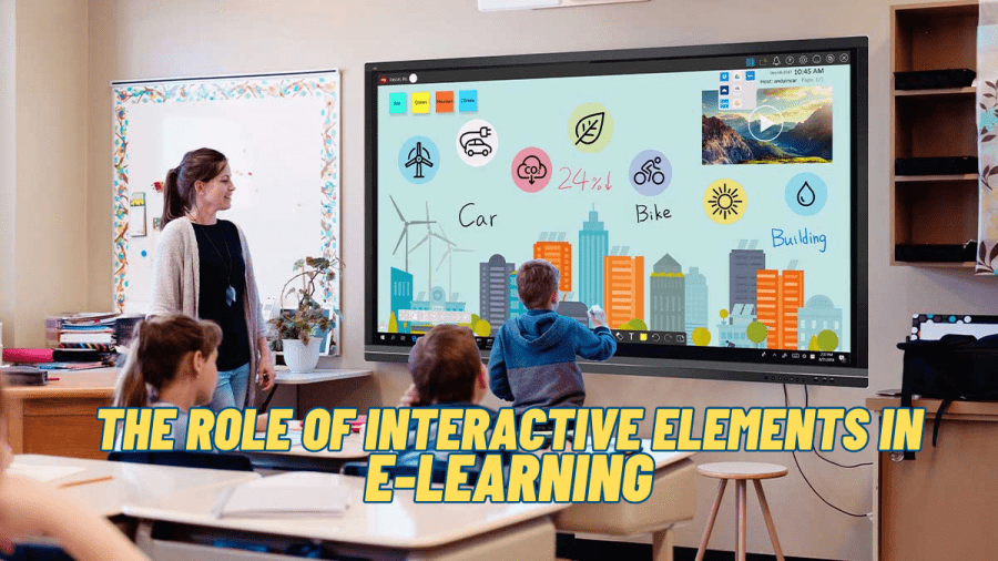 The Role of Interactive Elements in E learning