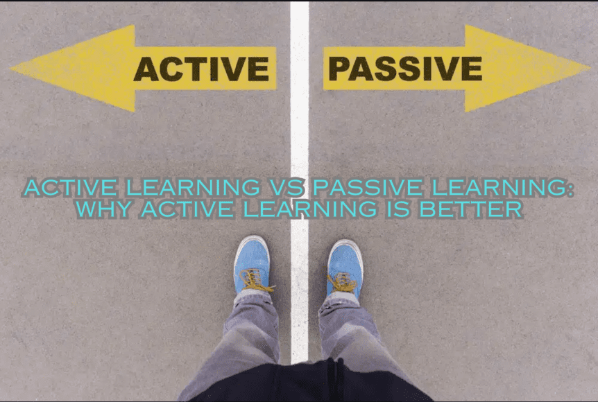 Active Learning vs Passive Learning Why Active Learning is Better