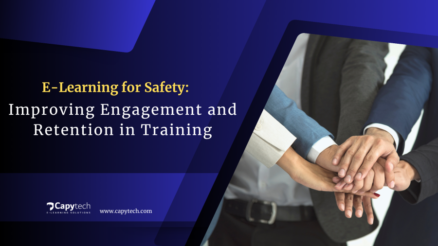 E Learning for Safety Improving Engagement and Retention in Training