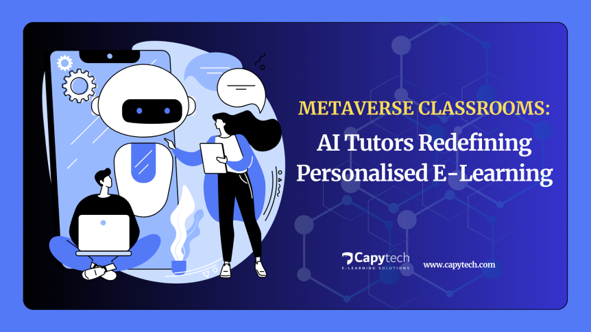 Metaverse Classrooms AI Tutors Redefining Personalised E Learning