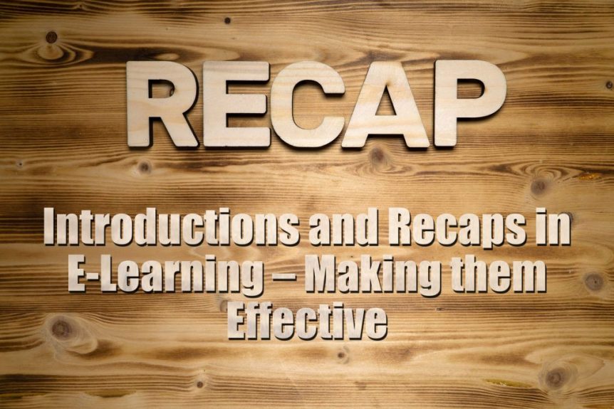 Introductions and Recaps in E Learning – Making them Effective